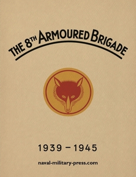 Paperback The 8th Armoured Brigade 1939-1945 Book