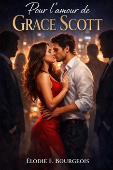 Pour l'amour de Grace Scott (French Edition)