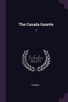 Paperback The Canada Gazette: 2 Book