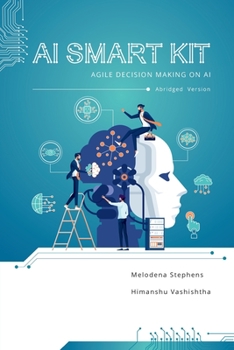 Paperback AI Smart Kit: Agile Decision-Making on AI (Abridged Version) Book