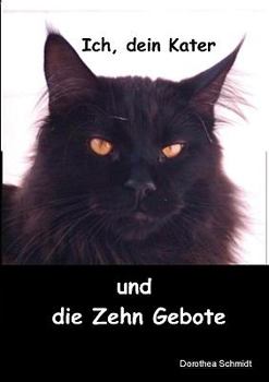 Paperback Ich, dein Kater und die zehn Gebote [German] Book