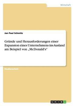 Paperback Gründe und Herausforderungen einer Expansion eines Unternehmens ins Ausland am Beispiel von "McDonald's" [German] Book