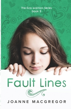 Fault Lines - Book #3 of the Ecowarriors