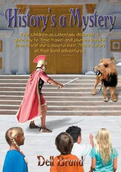 History's a Mystery Again - Book #1 of the History's a Mystery Series