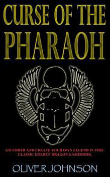 Curse of the Pharaoh (Golden Dragon Fantasy Gamebooks, No 5) - Book #5 of the Golden Dragon