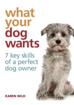 Hardcover What Your Dog Wants Book