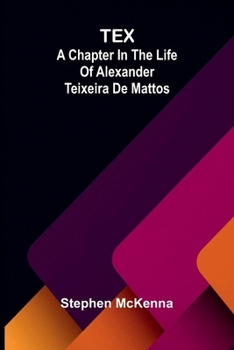 Tex: A chapter in the life of Alexander Teixeira de Mattos