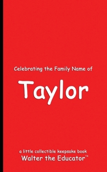 Paperback Celebrating the Family Name of Taylor Book