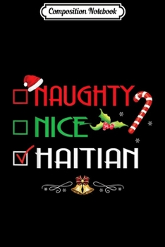 Composition Notebook: Nice Naughty Haitian Funny Family Christmas Pajama Group  Journal/Notebook Blank Lined Ruled 6x9 100 Pages