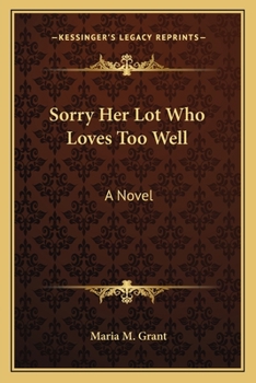 Paperback Sorry Her Lot Who Loves Too Well Book