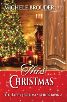This Christmas - Book #2 of the Happy Holidays