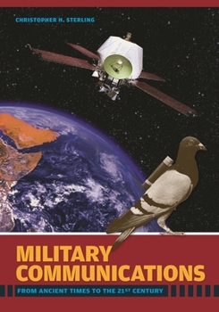 Hardcover Military Communications: From Ancient Times to the 21st Century Book