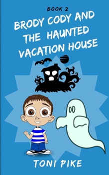 Paperback Brody Cody and the Haunted Vacation House Book