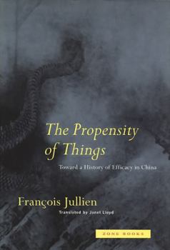 Paperback The Propensity of Things: Toward a History of Efficacy in China Book