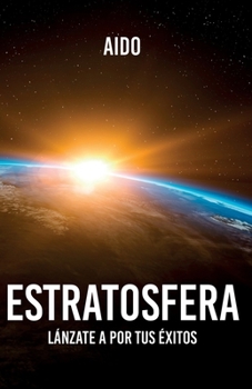 Paperback Estratosfera: L?nzate a por tus ?xitos [Spanish] Book