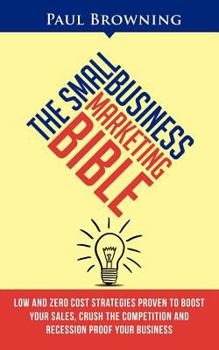 Paperback The Small Business Marketing Bible Book