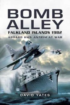 Paperback Bomb Alley: Falkland Islands 1982: Aboard HMS Antrim at War Book