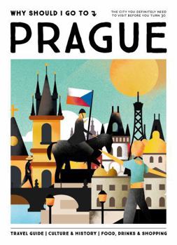 WHY SHOULD I GO TO PRAGUE - Book  of the Why Should I Go To