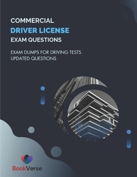 Paperback Commercial Driver License Exam Questions: Exam Dumps For driving tests Updated Questions Book