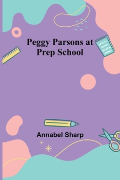 Paperback Peggy Parsons at Prep School Book