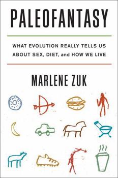 Hardcover Paleofantasy: What Evolution Really Tells Us about Sex, Diet, and How We Live Book