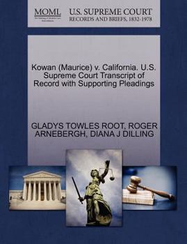 Paperback Kowan (Maurice) V. California. U.S. Supreme Court Transcript of Record with Supporting Pleadings Book