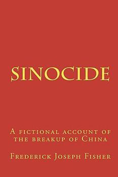 Paperback Sinocide: A fictional account of the breakup of China Book