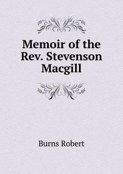 Paperback Memoir of the Rev. Stevenson Macgill Book