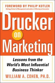 Hardcover Drucker on Marketing: Lessons from the World's Most Influential Business Thinker Book