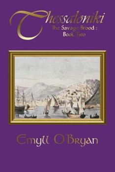 Paperback Thessaloniki: The Savage Brood - Book Two Book