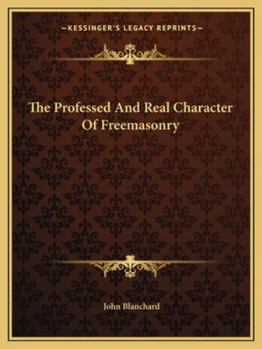 The Professed And Real Character Of Freemasonry
