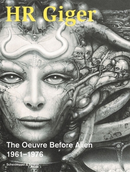 Paperback HR Giger: The Oeuvre Before Alien 1961-1976 Book