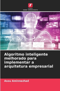 Paperback Algoritmo inteligente melhorado para implementar a arquitetura empresarial [Portuguese] Book