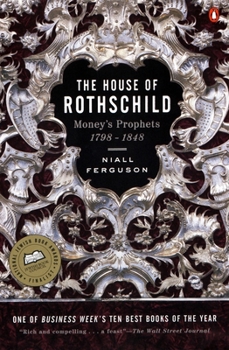 Paperback The House of Rothschild: Volume 1: Money's Prophets: 1798-1848 Book