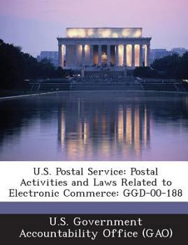 Paperback U.S. Postal Service: Postal Activities and Laws Related to Electronic Commerce: Ggd-00-188 Book