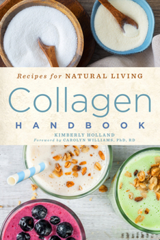 Paperback Collagen Handbook: Recipes for Natural Livingvolume 5 Book