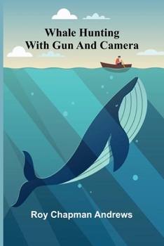 Whale hunting with gun and camera