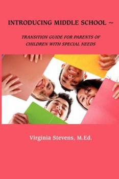 Paperback Introducing Middle School: Transition Guide for Parents of Children with Special Needs Book