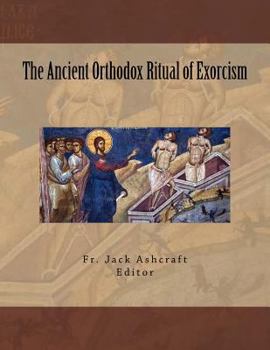 Paperback The Ancient Orthodox Ritual of Exorcism Book