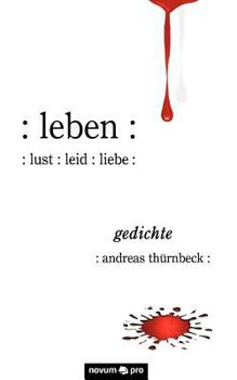 Paperback leben: lust: leid: liebe: gedichte [German] Book