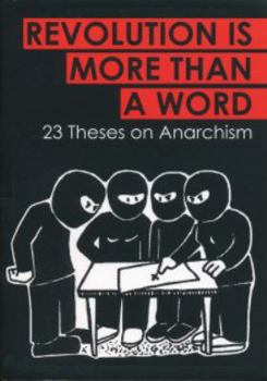 Paperback Revolution Is More Than a Word: 23 Theses on Anarchism Book