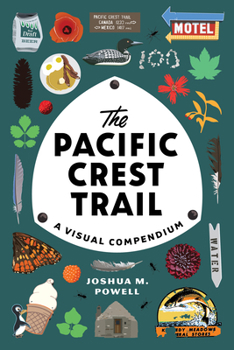 Paperback The Pacific Crest Trail: A Visual Compendium Book