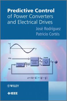 Hardcover Predictive Control of Power Converters and Electrical Drives Book