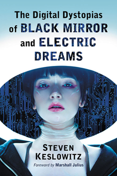 Paperback The Digital Dystopias of Black Mirror and Electric Dreams Book
