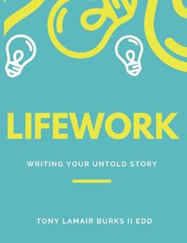 Paperback LIFEwork: Writing Your Untold Story [ a workbook ] Book