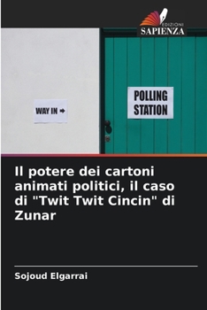 Paperback Il potere dei cartoni animati politici, il caso di "Twit Twit Cincin" di Zunar [Italian] Book