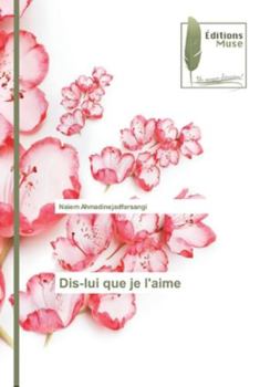 Dis-lui que je l'aime