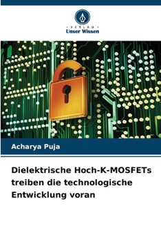 Paperback Dielektrische Hoch-K-MOSFETs treiben die technologische Entwicklung voran [German] Book