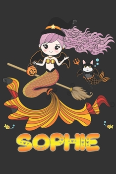 Sophie: Sophie Halloween Beautiful Mermaid Witch, Create An Emotional Moment For Sophie?, Show Sophie You Care With This Personal Custom Gift With Sophie's Very Own Planner Calendar Notebook Journal