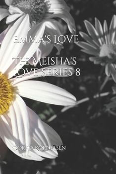 Paperback Emma's Love (The Meisha's Love Series 8) Book